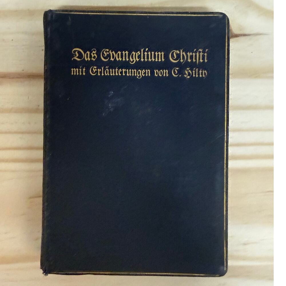 Das Evangelium Christi by Dr Carl Hilty 1910 The Gospel of Christ German Antique